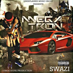 Swazi - Megatron (Prod. By L Beats & Bigg Hank)