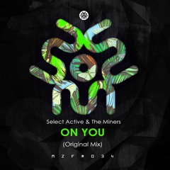 Select Active & The Miners - On You (Original Mix) | FREE DOWNLOAD