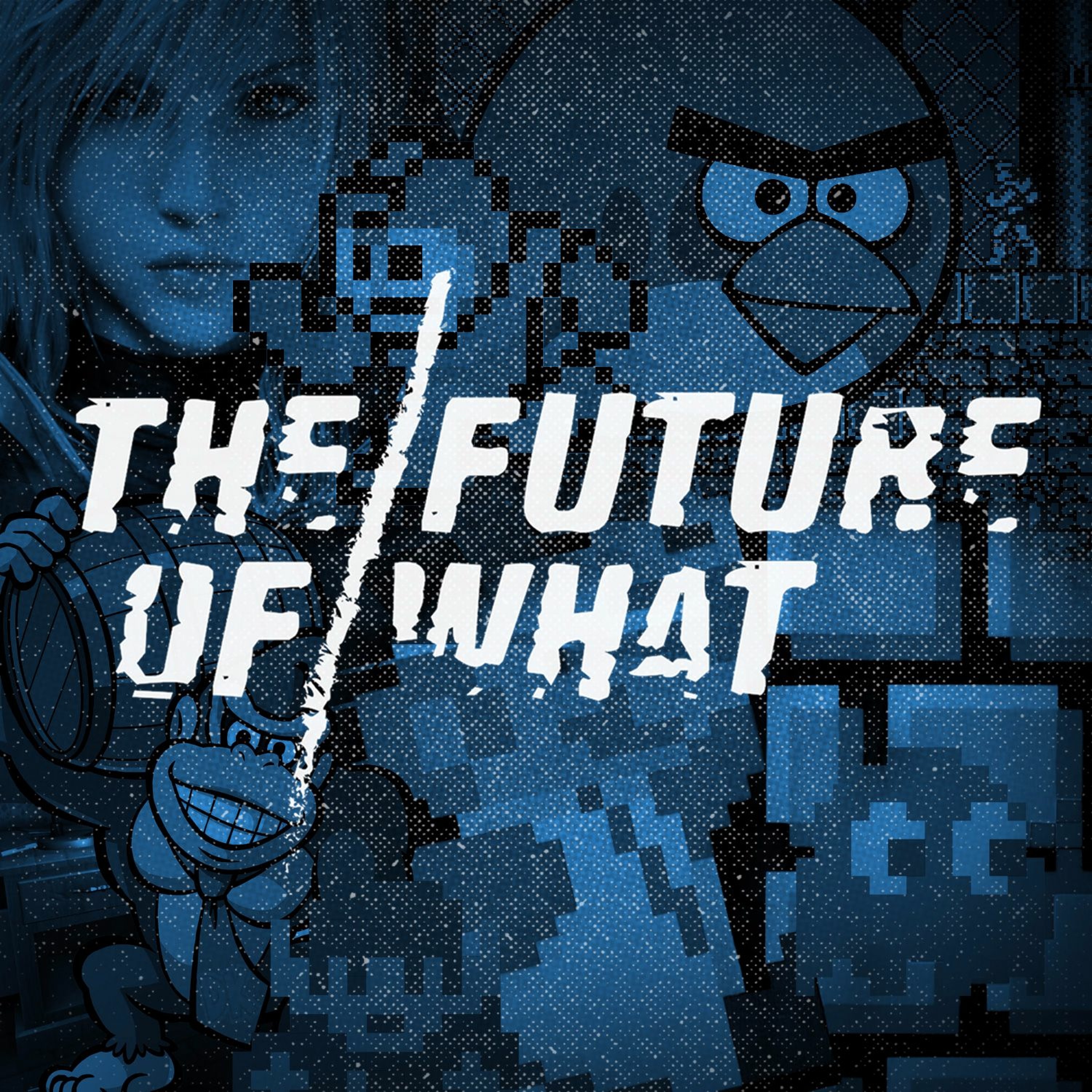 The Future of What