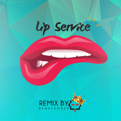 MACHEL MONTANO - LIP SERVICE (RENALDO868 BOOTLEG)