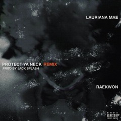 Protect Ya Neck RMX (feat. Raekwon)