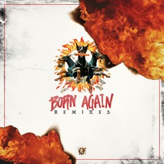 KAYZO - Born Again (Hoodlit & dialedIN Remix)