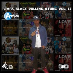 Henny D -A-THUG "IM A BLACK ROLLING STONE VOL 2" -"FIRE " DJS WORDWIDE LETS GO