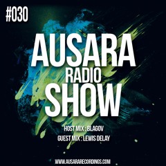 Blagov - Ausara Radio Show 030 10 - 11 - 2016