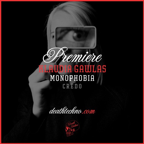 DT:Premiere | Klaudia Gawlas - Monophobia [Credo]
