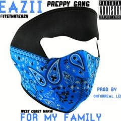 EAZII - FOR MY FAMILY (PROD BY OHFORREAL LEE)