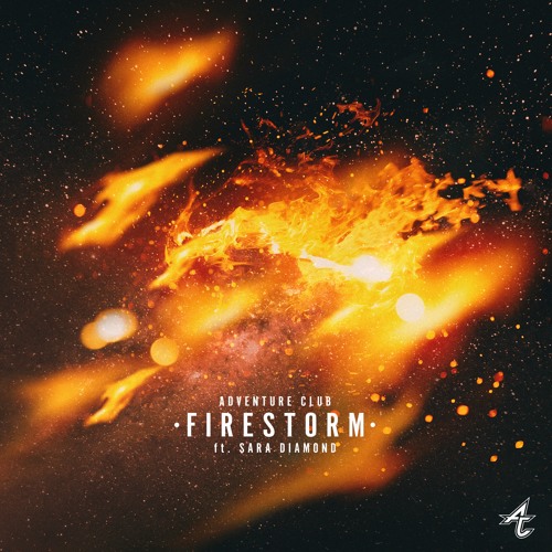 Stream Firestorm ft Sara Diamond by Adventure Club