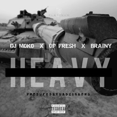 Heavy x OP Fresh Feat. Brainy [Prod. By Gadzisberg]
