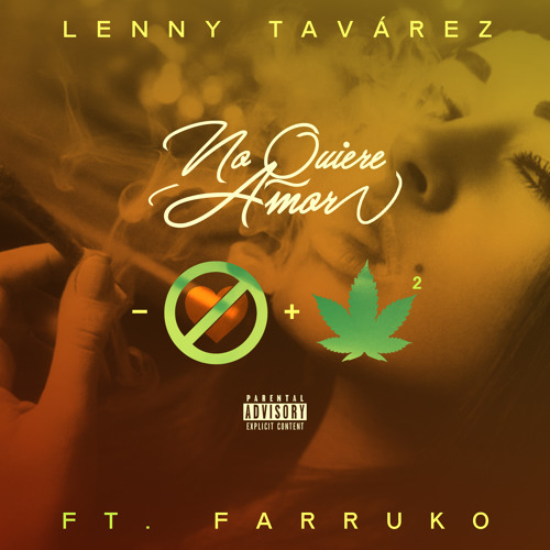 Lenny Tavarez Ft Farruko No Quiere Amor By Lenny Tavarez