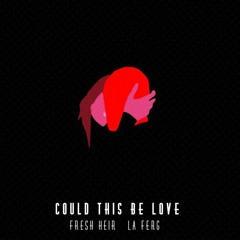 Could This Be Love Ft. LA Ferg (Prod. Syndrome)