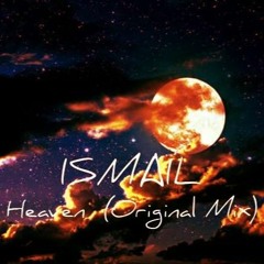 ISMAIL - Heaven (Original Mix)