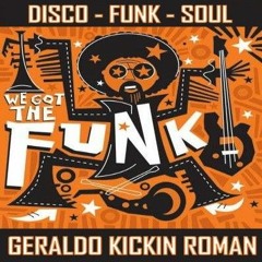 Geraldo.Kickin.Roman - We Got The Funk