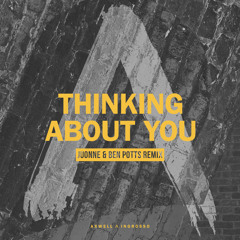 Axwell Λ Ingrosso - Thinking About You (JUONNE & Ben Potts Remix)