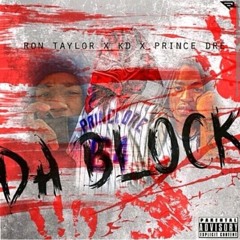 Ronn Taylor x KdFrmDaO x Prince Dre - Da Block