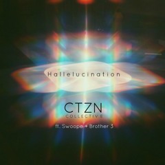 Hallelucination (Feat. Swoope & Brother3)