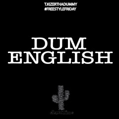 DumEnglish (prod. EbeChiefin)
