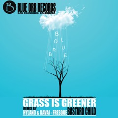 Grass Is Greener - Bastard Child