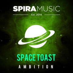 Space Toast - Ambition [Free Download]