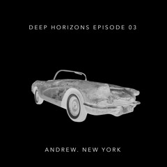 Deep Horizons Radio EP03