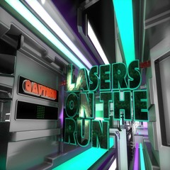 GavTech - Lasers On The Run