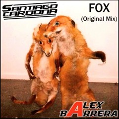 Santiago Cardona & Alex Barrera  - FOX (Original Mix)
