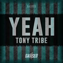 Tony Tribe - Yeah [Free Download]
