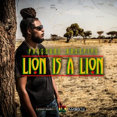 Pressure Busspipe - Lion is a Lion