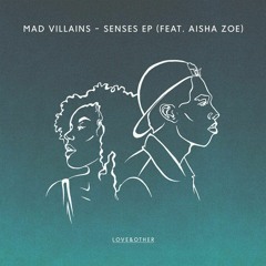 Mad Villains - Senses ft. Aisha Zoe (Extended Mix) [Love & Other] [MI4L.com]