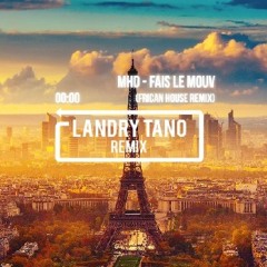 MHD - Fais Le Moov (Landry Tano Remix)