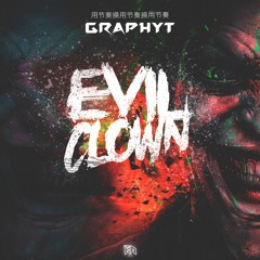 Graphyt - Evil Clown (Riddim Network Exclusive) Free Download