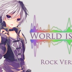World Is Mine - 【V4 Flower】(Rock version)