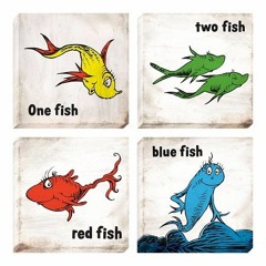 One Fish, Two Fish (Red Fish, Blue Fish)