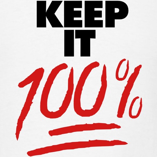 "keep that shit 100" mixtape
