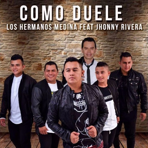 Stream Los Hermanos Medina & Jhony Rivera - Como Duele Edit - Prod. Dj  Alejho Molina DESCARGAR EN BUY by Dj Alejho Molina | Listen online for free  on SoundCloud