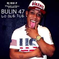 Bulin 47 - Lo Que Fue - DJ Dio P - Dembow 120 BPM Intro+Outro