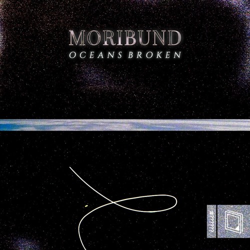Moribund - Oceans Broken