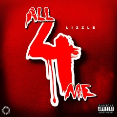 All 4 Me - Lizzle
