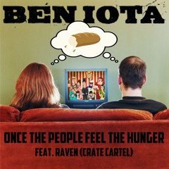 Once the People Feel the Hunger (Featuring Raven)