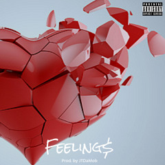Feeling$ (Prod. by JtDaMob)