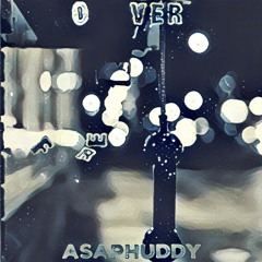 Over X AsapHuddy