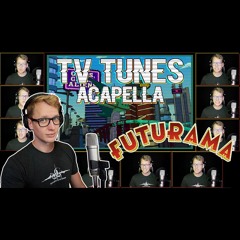 Futurama - Theme Acapella