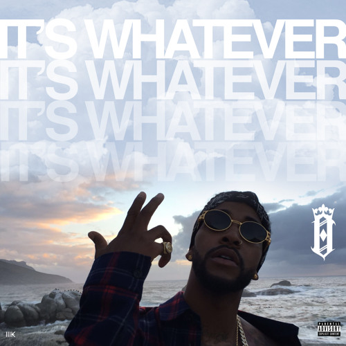 It's Whatever (Prod. G. Ry)