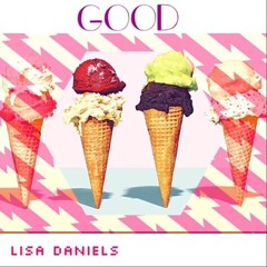#GOOD Lisa Daniels ft Chancy Robinson ***FREE DOWNLOAD***