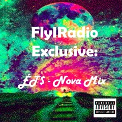 FlyIRadio Super Exclusives - DJ ET$ Nova Mix