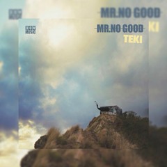 Teki-Mr. No Good [2016]