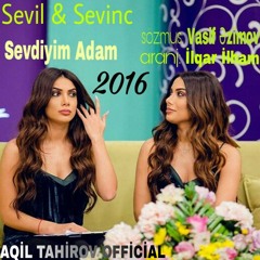 Sevil & Sevinc - Sevdiyim Adam 2016 ( Aqil Tahirov )
