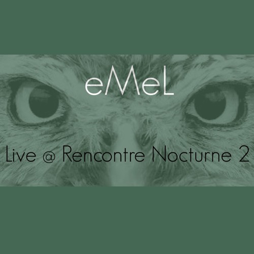 eMeL - Live @ Rencontre Nocturne 2