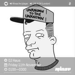 Rinse FM Podcast - DJ Haus - 11th November 2016