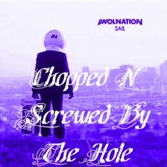 Awolnation - Sail (Chopped N Screwed)