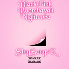 BLACKPINK - Boombayah [Nightcore]
